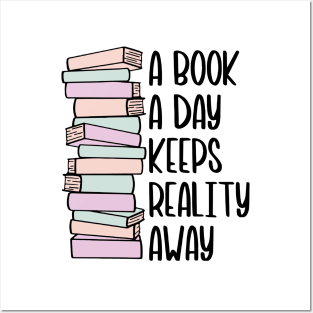 A Book A Day Keeps Reality Away - Black Text Posters and Art